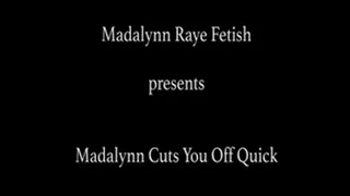 Madalynn Cuts You Off Quick