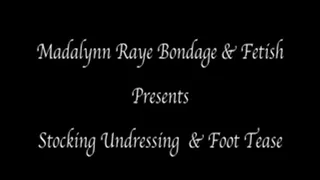 Madalynn Raye's Stocking Undress & Foot Tease