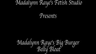 Madalynn Raye's Big Burger Belly Bloat