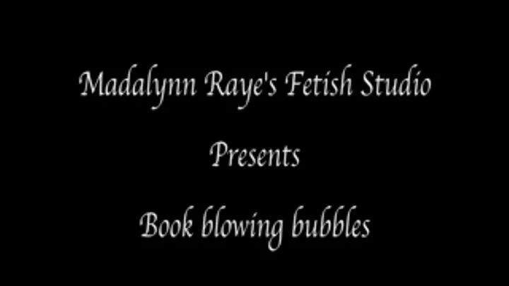 Madalynn Raye: Book Blowing Bubbles