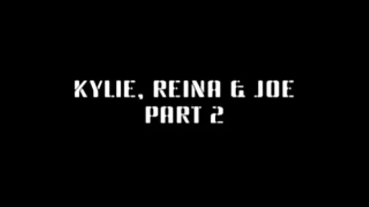 Kylie Reina & Joe (part 2)