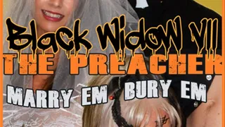 Black Widow VII The Preacher "marry'em bury'em"