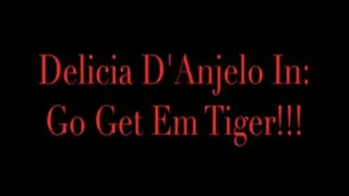 Delicia D'Anjelo In: Go Get Em Tiger!