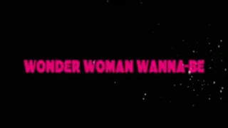 Delicia D'Anjelo & Mike Oxbig Present: Wonder Woman Wanna-Be