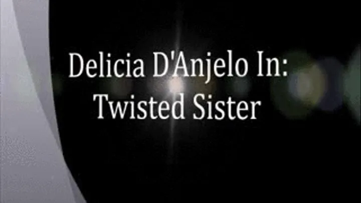 Delicia D'Anjelo In: Twisted Step-Sister