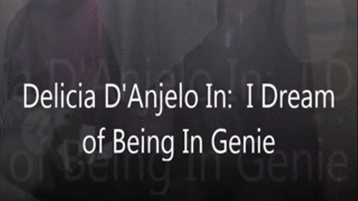 Delicia D'Anjelo In: I Dream of Being In Genie