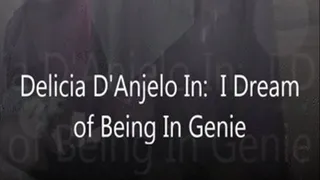 Delicia D'Anjelo In: I Dream of Being In Genie
