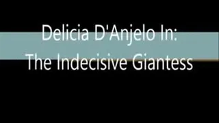 Delicia The Indecisive Giantess