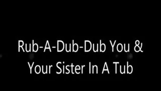 Delicia D'Anjelo Presents: Taboo Tales ~ Rub-A-Dub-Dub With Your Step-Sister In The Tub