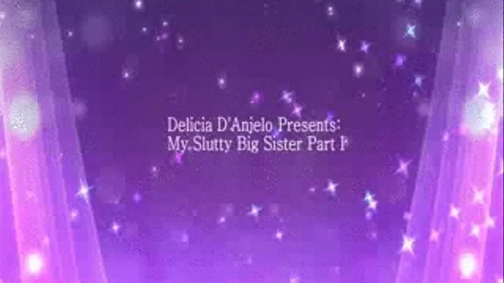 Delicia D'Anjelo Presents: Taboo Tales ~ My Slutty Big Step-Sister