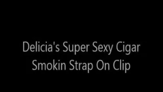 Delicia's Super Sexy Cigar Smokin Strap On Clip