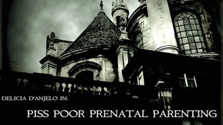 Delicia D'Anjelo In: Piss Poor Prenatal Parenting