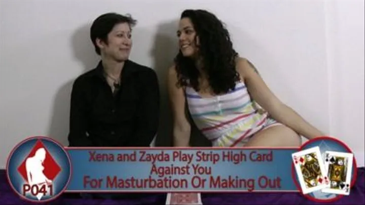 Xena and Zayda play Strip High Card against YOU