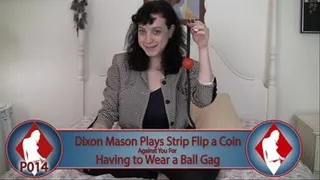 Dixon plays Strip Coin Flip against you