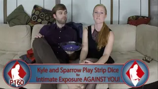 Kyle and Sparrow play Strip Dice against you