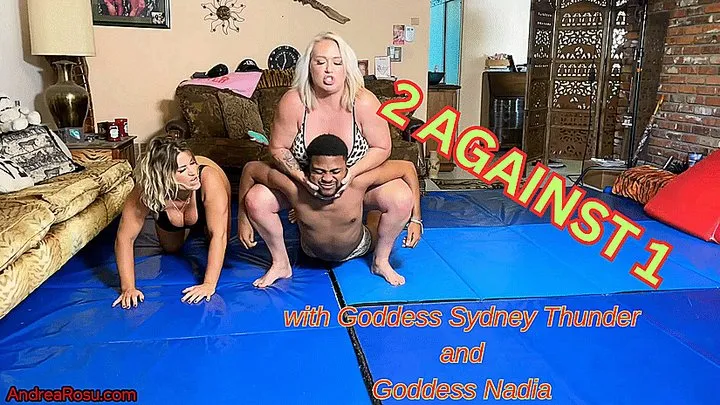 2 Against 1 with Goddess Sydney Thunder & Goddess Nadia: Amazon Goddess Wrestling Beatdown - Mixed Wrestling & Muscle Worship MOBILE