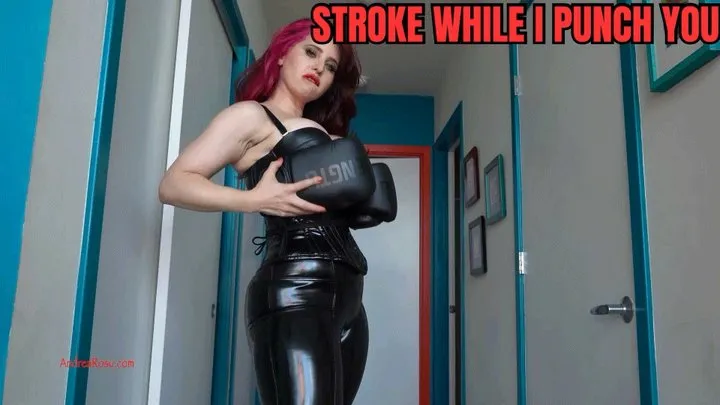 Stroke While I Punch You: POV Fighting BDSM Instruction Orgasm Denial Female Domination Jerk Off Instruction Fetish Clothing Muscular Goddess Femdom Andrea Rosu