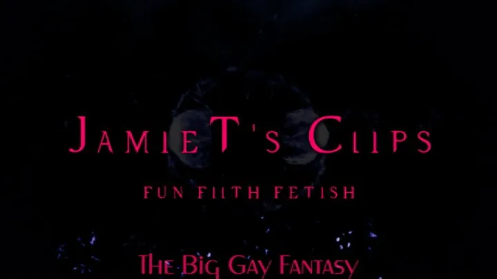 The Big Gay fantasy