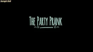 The Party Prank
