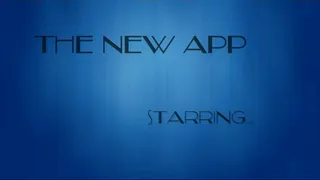 The New App* *