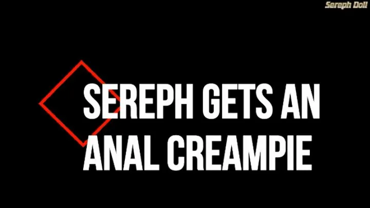 Sereph Gets An Anal Creampie
