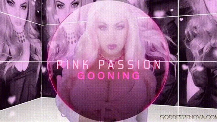 Pink Passion Gooning