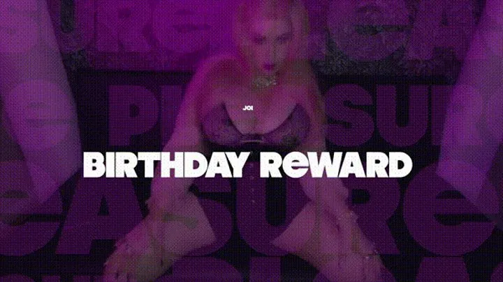 Birthday Gift Reward- PLEASURE Trigger HD