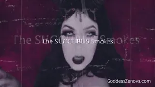 The Succubus Smokes