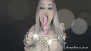 lollipop JOI loop