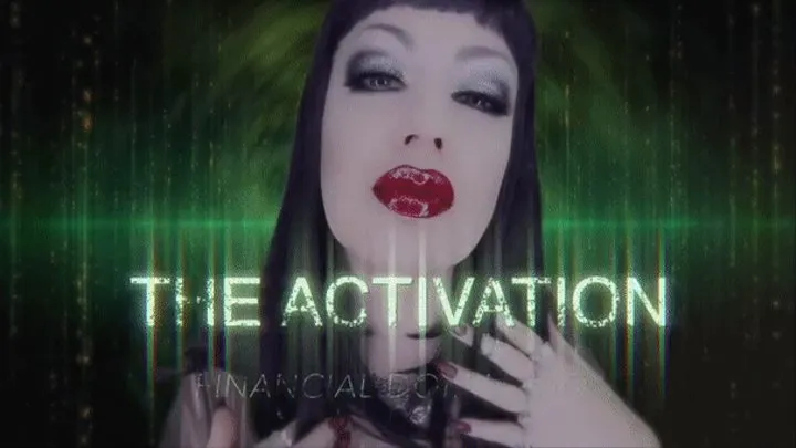 The Activation- Financial Domination
