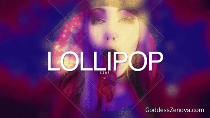 Lollipop Pleasure Loop