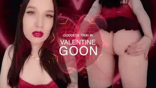 Valentine Goon Loop with Goddess Trixi
