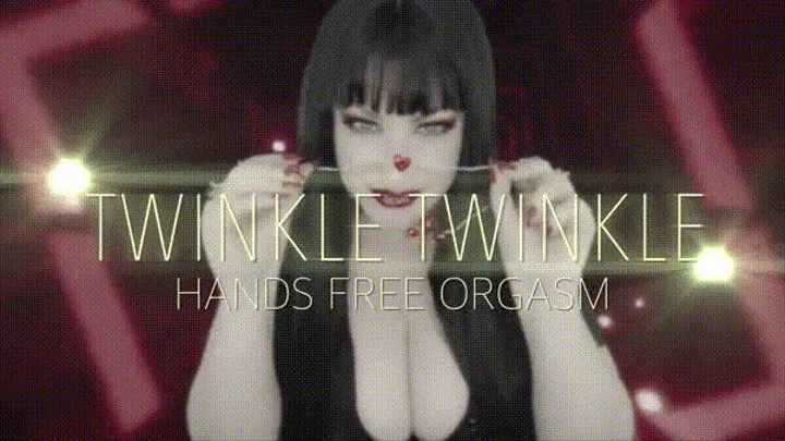 Twinkle Twinkle Hands Free Orgasm