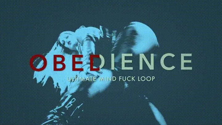 Ultimate Mind Fuck Obey Loop