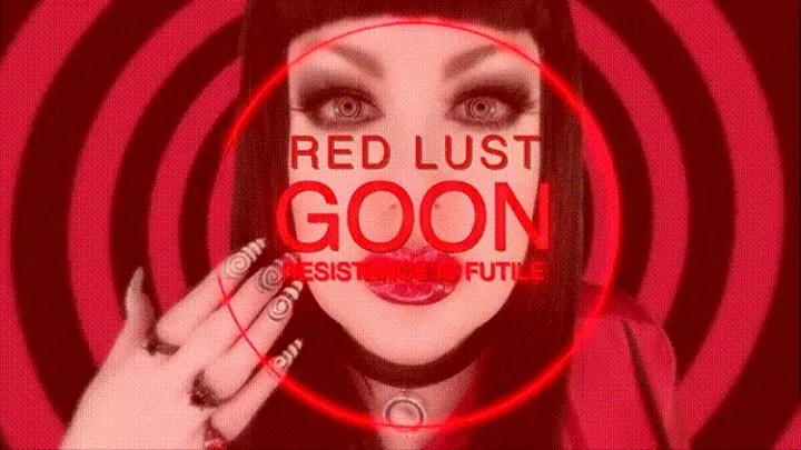 Red Lust Goon, Resistance is Futile