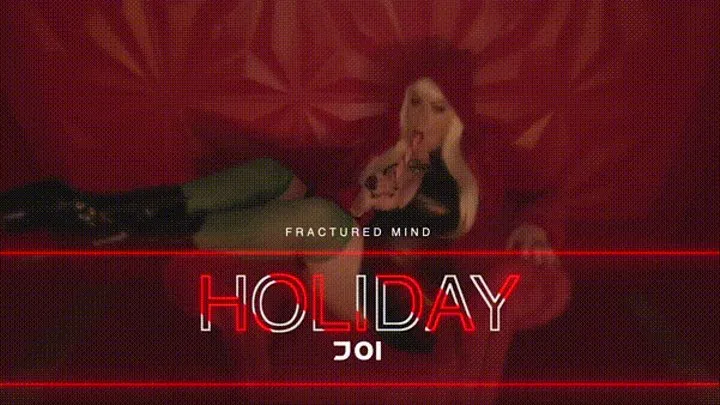 Fractured Mind Holiday JOI