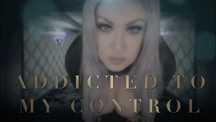 Addicted to My Control