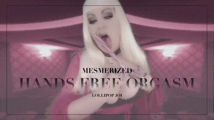 Mesmerized Hand Free Orgasm Lollipop JOI