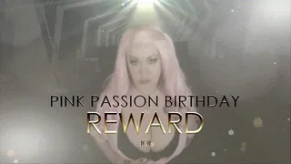 Pink Passion Birthday REWARD JOI