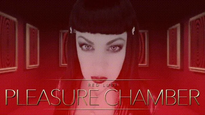 Pleasure Chamber- RED Lust