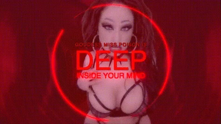 Miss Poison is DEEP inside you Mind