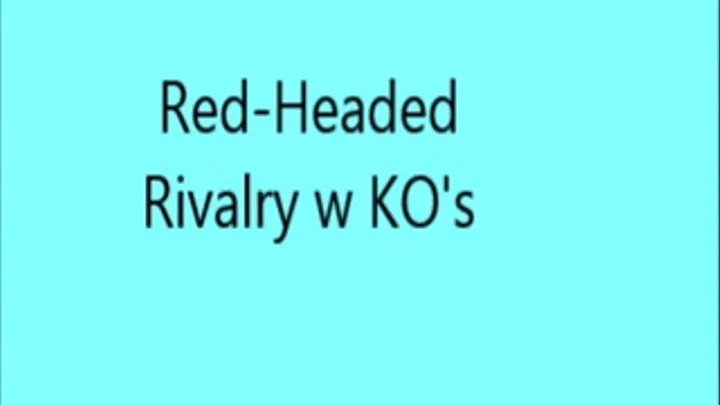 Red-Headed Rivalry by KO'