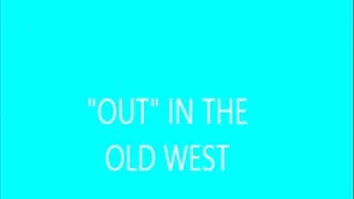 OUT IN THE OLD WEST (UFO14)