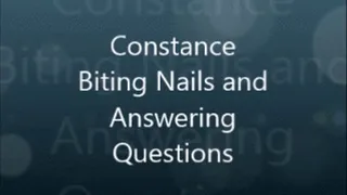 Constance in Biting Nails (answering questions)part 2