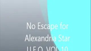No Escape For Alexandria Star U.F.O. VOL 10