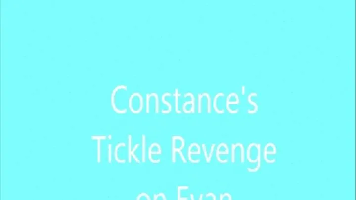 CONSTANCE'S TICKLE REVENGE ON EVAN