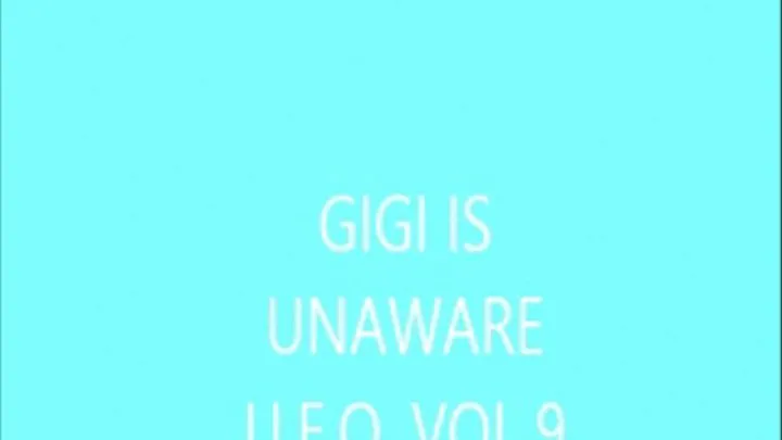 GIGI UNAWARE U.F.O. VOL 9