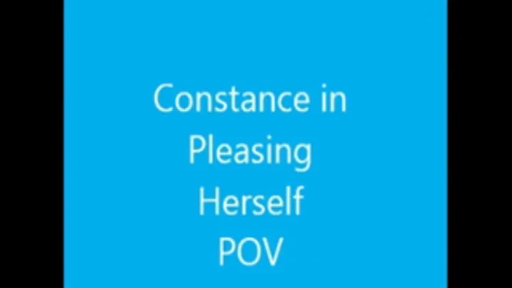 Constance in Pleasing Herself POV