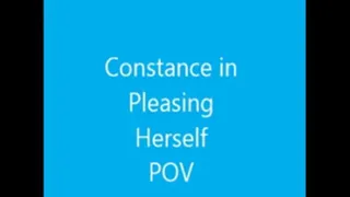 Constance in Pleasing Herself POV