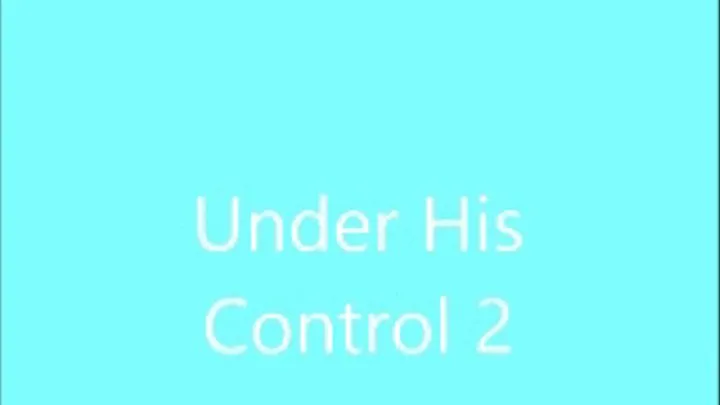 UNDER HIS CONTROL 2 ( VERSION)